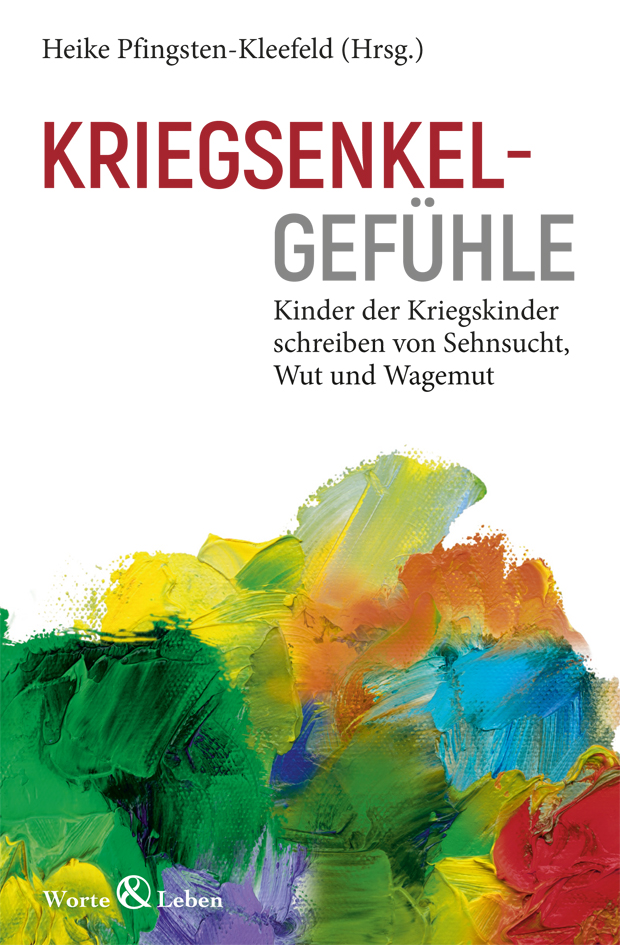H. Pfingsten-Kleefeld (Hg.): Kriegsenkelgefühle