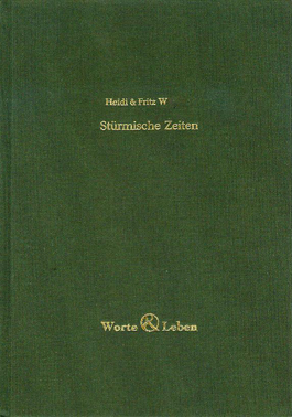 Heidi u. Fritz W.: Stürmische Zeiten